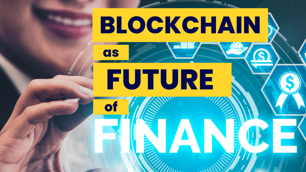 Blockchain as Future of Finance